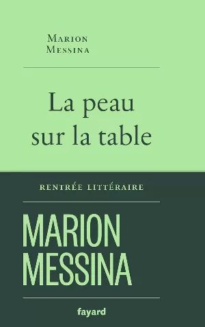 Marion Messina - La peau sur la table
